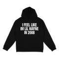 I feel like lil wayne
