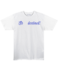 destined!