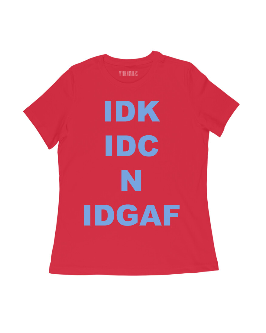 idk idc n idgaf